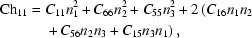 [\eqalign{{\rm{Ch}}_{11}={}&C_{11}n_1^2+C_{66}n_2^2+C_{55}n_3^2+2\left(C_{16}n_1n_2\right.\cr&\left.+\,C_{56}n_2n_3+C_{15}n_3n_1\right),}]