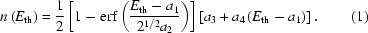 [n\left(E_{\rm{th}}\right)={{1}\over{2}}\left[1-{\rm{erf}}\left({{E_{\rm{th}}-a_1}\over{2^{1/2}a_2}}\right)\right]\left[a_3+a_4\left(E_{\rm{th}}-a_1\right)\right].\eqno(1)]