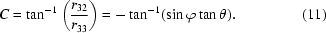 [C = \tan ^{ - 1} \left({{r_{32} } \over {r_{33} }}\right) = - \tan ^{ - 1} (\sin \varphi \tan \theta).\eqno(11)]