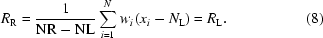 [R_{\rm{R}}={1\over{{\rm{NR}}-{\rm{NL}}}}\sum\limits_{i=1}^N{w_i\left(x_i-N_{\rm{L}}\right)}=R_{\rm{L}}.\eqno(8)]