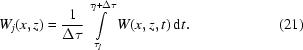 [W_j(x,z)={{1}\over{\Delta\tau}}\int\limits_{\tau_j}^{\tau_j+\Delta\tau} W(x,z,t)\,{\rm d}t.\eqno(21)]