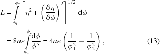 [\eqalignno{L&={\int\limits_{\phi_{1}}^{\phi_{2}}}\left[\eta^{2}+\left({{\partial\eta}\over{\partial\phi}}\right)^{2}\right]^{1/2}\,{\rm{d}}\phi \cr&=8a\varepsilon{\int\limits_{\phi_{1}}^{\phi_{2}}}{{{\rm{d}}\phi}\over{\phi^{\,3}}}= 4a\varepsilon\left({{1}\over{\phi_{\,1}^{\,2}}}-{{1}\over{\phi_{\,2}^{\,2}}}\right),&(13)}]