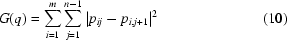 [G(q) = \sum\limits_{i = 1}^{m}\sum\limits_{j = 1}^{n-1} |p_{ij}-p_{i, j+1}|^2 \eqno(10)]