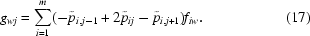 [g_{wj} = \sum\limits_{i = 1}^m(-\tilde p_{i,j-1}+2\tilde p_{ij}- \tilde p_{i,j+1})f_{iw}.\eqno(17)]