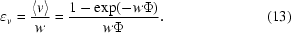 [\varepsilon_{v} = {{\langle v\rangle} \over {w}} = {{1-\exp({-w\Phi})} \over {w\Phi}}.\eqno(13)]