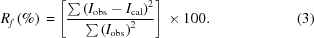 [R_f\,(\%)\,=\left[ { {\textstyle\sum\left(I_{\rm{obs}}-I_{\rm{cal}}\right)^2 }\over{ \textstyle\sum\left(I_{\rm{obs}}\right)^2 } } \right]\times100.\eqno(3)]