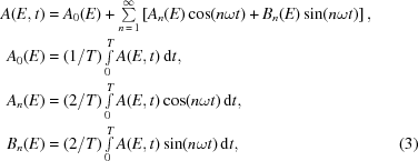 [\eqalignno{A(E,t) & = {A_0}(E) + \textstyle\sum\limits_{n\,=\,1}^\infty \left[{A_n}(E)\cos (n\omega t) + {B_n}(E)\sin (n\omega t)\right], \cr {A_0}(E) & = (1/T) \textstyle\int\limits_0^T {A(E,t)\,{\rm{d}}t,} \cr {A_n}(E) & = (2/T) \textstyle\int\limits_0^T {A(E,t)\cos (n\omega t)}\,{\rm{d}}t, \cr {B_n}(E) & = (2/T) \textstyle\int\limits_0^T {A(E,t)\sin(n\omega t)}\,{\rm{d}}t,&(3)}]