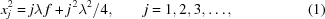 [x_j^2=j\lambda\,{f}+ {j^{\,2}}{\lambda^2}/4,\qquad{j=1,2,3,\ldots,}\eqno(1)]