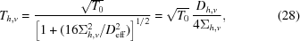 [T_{h,v} = {{\sqrt{T_0}} \over { \left[1+({16\Sigma_{h,v}^2}/{D_{\rm{eff}}^2})\right]^{1/2} }} = \sqrt{T_0}\,{{D_{h,v}}\over{4\Sigma_{h,v}}},\eqno(28)]