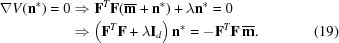 [\eqalignno{ \nabla{V}({\bf n}^*)= 0& \Rightarrow {\bf F}^T {\bf F} (\overline{\bf{m}} + {\bf n}^*) + \lambda {\bf n}^* = 0 \cr& \Rightarrow \left({\bf F}^T {\bf F} + \lambda {\bf I}_d \right) {\bf n}^* = - {\bf F}^T {\bf F}\,\overline{\bf{m}}. &(19)}]