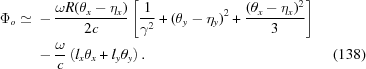 [\eqalignno{ \Phi_o\simeq {}& -{\omega R({\theta_x}-\eta_x)\over{2c}} \left[{1\over{\gamma^2}} +(\theta_y-\eta_y)^2 +{(\theta_x-\eta_x)^2\over{3}}\right] \cr& -{\omega\over{c}} \left(l_x \theta_x+l_y\theta_y\right). &(138)}]