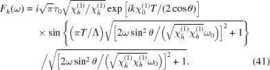 [\eqalignno{ F_h(\omega) = {}& i\sqrt{\pi} \tau_0 \sqrt{{{\chi_h^{(1)}}/{\chi_{\bar h}^{(1)}}}} \exp\left[ik\chi_0^{(1)}T/(2\cos\theta)\right] \cr& \times \sin\Bigg\{\Big(\pi{T}/\Lambda\Big) \sqrt{ \Big[2\omega\sin^2\theta\big/ \Big(\sqrt{\chi_{\bar{h}}^{(1)}\chi_h^{(1)}} {\omega_0}\Big)\Big]^2+1 }\Bigg\} \cr& \,\,\,\big/ \sqrt{\Big[2\omega\sin^2\theta\big/\Big(\sqrt{\chi_{\bar{h}}^{(1)}\chi_h^{(1)}}\omega_0\Big)\Big]^2+1 }. &(41)}]