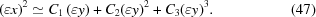 [{\left({\varepsilon x} \right)^2} \simeq {C_1}\left({\varepsilon y} \right) + {C_2}{\left({\varepsilon y} \right)^2} + {C_3}{\left({\varepsilon y} \right)^3}. \eqno(47)]