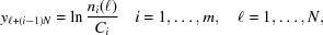 [y_{\ell+(i-1)N} = \ln{{n_i(\ell)}\over{C_i}} \quad i=1,\ldots,m, \quad \ell=1,\ldots,N,]