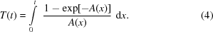 [T(t) = \int\limits_0^t \,\,{{ 1-\exp[-A(x)]} \over {A(x)}}\,\,{\rm{d}}x. \eqno(4)]