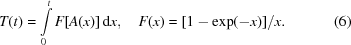 [T(t) = \int\limits_0^t F[A(x)]\,{\rm{d}}x, \quad F(x)=[1-\exp(-x)]/x. \eqno(6)]