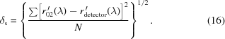 [{{\delta }}_{{\rm s}}=\left\{{{{{\sum }{{\bigl[}{r_{02}^{\,\prime}}{(}{\lambda }{)}-{{r}}_{{\rm detector}}^{\,\prime}{(}{\lambda }{)\bigr]}}^{{2}}}\over{{N}}}}\right\}^{1/2}. \eqno (16)]