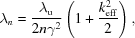 [{\lambda _n} = {{{\lambda_{\rm{u}}}} \over {2n{\gamma ^2}}}\left({1 + {{k_{\rm{eff}}^2} \over 2}} \right),]