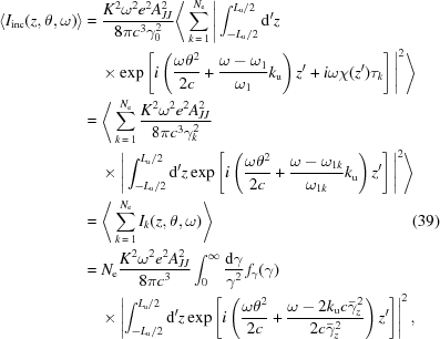 [\eqalignno{ \langle I_{\rm{inc}}(z,{\theta},\omega) \rangle & = {{K^2 \omega^2 e^2 A_{JJ}^2} \over {8 \pi c^3 \gamma_0^2 }} \Bigg\langle \sum\limits_{k\,=\,1}^{N_{\rm{e}}} \Bigg| \int_{-L_{\rm{u}}/2}^{L_{\rm{u}}/2} {\rm{d}}'z \cr& \quad \times \exp\left[i\left({{\omega\theta^2}\over{2c}}+{{\omega-\omega_1}\over{\omega_1}}k_{\rm{u}}\right)z' + i\omega\chi(z')\tau_k\right]\Bigg|^2 \Bigg\rangle \cr& = \Bigg\langle \sum\limits_{k\,=\,1}^{N_{\rm{e}}} {{K^2 \omega^2 e^2 A_{JJ}^2} \over {8 \pi c^3 \gamma_k^2 }} \cr& \quad\times\Bigg| \int_{-L_{\rm{u}}/2}^{L_{\rm{u}}/2} {\rm{d}}'z \exp\left [i \left({{\omega \theta^2} \over {2 c }}+ {{\omega - \omega_{1k}} \over {\omega_{1k}}} k_{\rm{u}}\right) z'\right]\Bigg|^2 \Bigg\rangle \cr& = \left\langle \,\sum\limits_{k\,=\,1}^{N_{\rm{e}}} I_k(z,{\theta},\omega) \right\rangle &(39) \cr & = N_{\rm{e}} {{K^2 \omega^2 e^2 A_{JJ}^2} \over {8 \pi c^3 }} \int_{0}^\infty {{{\rm{d}} \gamma} \over {\gamma^2}}\,f_\gamma(\gamma) \cr& \quad \times \left| \int_{-L_{\rm{u}}/2}^{L_{\rm{u}}/2} {\rm{d}}'z \exp\left [i \left({{\omega \theta^2} \over {2 c }}+ {{\omega - 2 k_{\rm{u}} c \bar{\gamma}_z^2} \over {2 c \bar{\gamma}_z^2}} \right) z'\right]\right|^2,}]