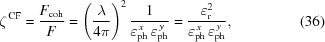 [\zeta^{\,\rm{CF}} = {{{F_{\rm{coh}}}}\over{F}} = \left({{{\lambda}\over{4\pi}}}\right)^2 {{1}\over{\varepsilon_{\rm{ph}}^{\,x}\,\varepsilon_{\rm{ph}}^{\,y}}} = {{\varepsilon_{\rm{r}}^2}\over{\varepsilon_{\rm{ph}}^{\,x}\,\varepsilon_{\rm{ph}}^{\,y}}}, \eqno(36)]