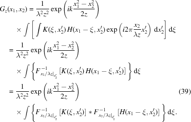 [\eqalignno{ {G_z}&({x_1},{x_2}) = {1\over{{\lambda^2}{z^2}}} \exp\left({ik{{x_1^2-x_2^2}\over{2z}}}\right) \cr & \quad \times \int \Bigg[ \int K(\xi,x_2^{\prime}) \, H({x_1}-\xi,x_2^{\prime}) \exp\left(i2\pi{{{x_2}}\over{\lambda{z}}}x_2^{\prime}\right) \,{\rm{d}}x_2^{\prime} \Bigg] \,{\rm{d}}\xi \cr& = {1\over{{\lambda^2}{z^2}}} \exp\left({ik{{x_1^2-x_2^2}\over{2z}}}\right) \cr& \quad \times \int \Bigg\{ F_{{{\left.{{{{x_2}}/{\lambda{z}}}}\right|}_{x_2^{\prime}}}}^{\,-1} \left[{K(\xi,x_2^{\prime})\,H({x_1}-\xi,x_2^{\prime})}\right] \Bigg\} \,{\rm{d}}\xi \cr & = {1\over{{\lambda^2}{z^2}}} \exp\left({ik{{x_1^2-x_2^2}\over{2z}}}\right) &(39) \cr& \quad \times \int \Bigg\{ F_{{{\left.{{{{x_2}}/{\lambda{z}}}}\right|}_{x_2^{\prime}}}}^{\,-1} \left[{K(\xi,x_2^{\prime})}\right] * F_{{{\left.{{{{x_2}}/{\lambda{z}}}}\right|}_{x_2^{\prime}}}}^{\,-1} \left[H(x_1-\xi,x_2^{\prime})\right]\Bigg\} \,{\rm{d}}\xi.}]