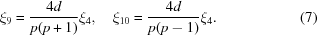 [{\xi _9} = {{4d} \over {p(p + 1)}}{\xi _4}, \quad {\xi _{10}} = {{4d} \over {p(p - 1)}}{\xi _4}. \eqno(7)]