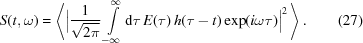 [S(t,\omega) = \left\langle\Big|{{1} \over {\sqrt{2\pi}}} \int\limits_{{-\infty}}^{{\infty}} {\rm{d}}\tau \, E(\tau)\,h(\tau-t) \exp(i\omega\tau)\Big|^{2}\,\right\rangle. \eqno(27)]